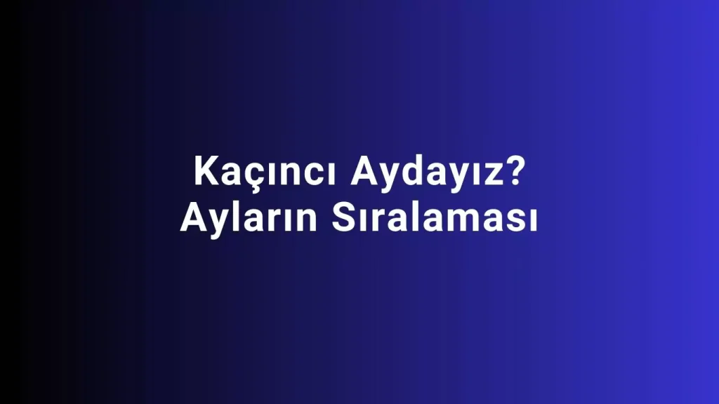 hangi aydayız